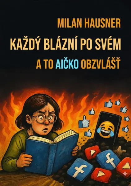 Každý blázní po svém - Milan Hausner