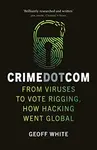 Crime Dot Com - Geoff White