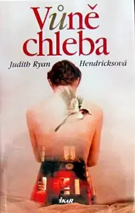 Vůně chleba (poškozená) - Judith Hendricksová