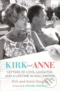 Kirk and Anne (Letters of Love, Laughter, and a Lifetime in Hollywood) - kniha z kategorie Umění, design a architektura