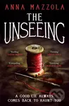 The Unseeing (A twisting tale of family secrets) - Anna Mazzola - kniha z kategorie Detektivky, thrillery a horory