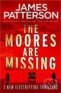 The Moores are Missing - James Patterson