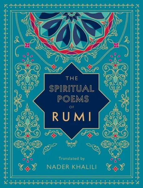 The Spiritual Poems of Rumi - Džaláleddín Rúmí