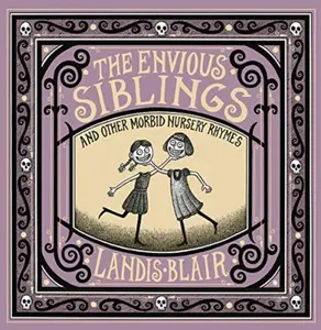 The Envious Siblings - Landis Blair