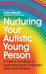 Nurturing Your Autistic Young Person - Cathy Wassell