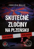 Skutečné zločiny na Plzeňsku - František Müller - kniha z kategorie Detektivky, thrillery a horory