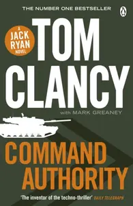 Command Authority - Tom Clancy, Mark Greaney
