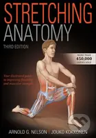 Stretching Anatomy - Arnold G. Nelson, Jouko Kokkonen - kniha z kategorie Zdraví a životní styl
