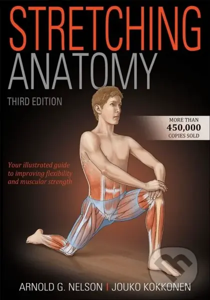 Stretching Anatomy - Arnold G. Nelson, Jouko Kokkonen - kniha z kategorie Zdraví a životní styl