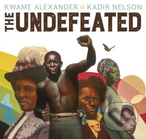 The Undefeated - Kwame Alexander - kniha z kategorie Pro děti