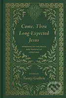 Come, Thou Long-Expected Jesus (Experiencing the Peace and Promise of Christmas) - kniha z kategorie Filozofie