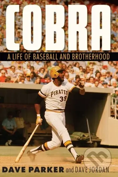 Cobra (A Life of Baseball and Brotherhood) - Dave Jordan, Dave Parker - kniha z kategorie Sport