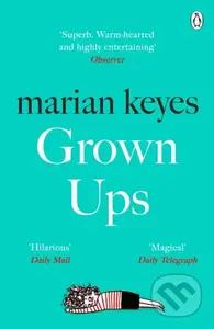 Grown Ups (An absorbing page-turner from Sunday Times bestselling author Marian Keyes) - kniha z kategorie Romantika