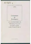 Algorismus prosaycus/ Základy aritmetiky (poškozená) - Cristannus de Prachaticz