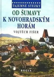 Tajemné stezky - Od Šumavy k Novohradským horám (poškozená) - Jan Bauer