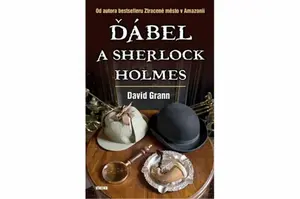 Ďábel a Sherlock Holmes - David Grann
