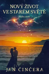 Nový život ve starém světě - Jan Činčera