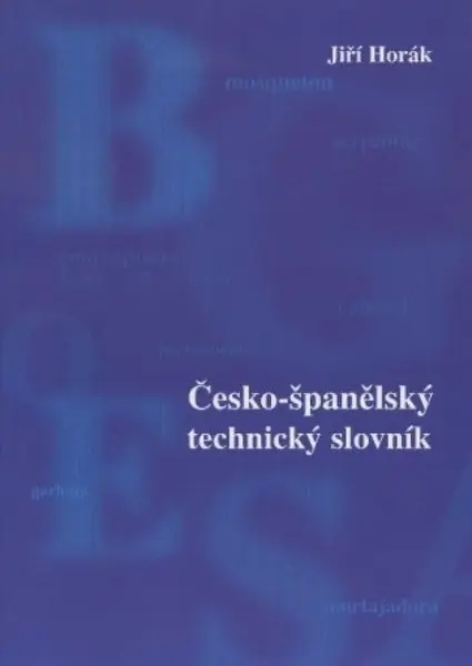 Česko-španělský technický slovník (poškozená) - Jiří Horák