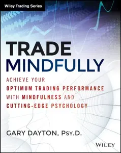 Trade Mindfully - Gary Dayton