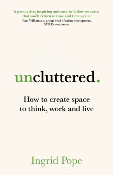 Uncluttered - Ingrid Pope