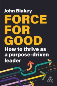 Force for Good - John Blakey