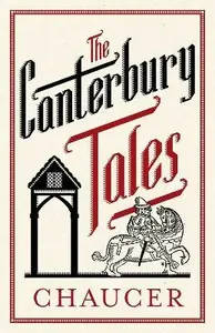 The Canterbury Tales: Fully Annotated Edition - Geoffrey Chaucer