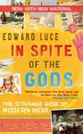 In Spite Of The Gods - Edward Luce