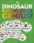 Dinosaur Knowledge Genius! - DK
