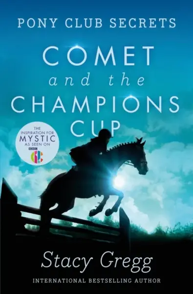 Comet and the Championâ€™s Cup - Stacy Gregg
