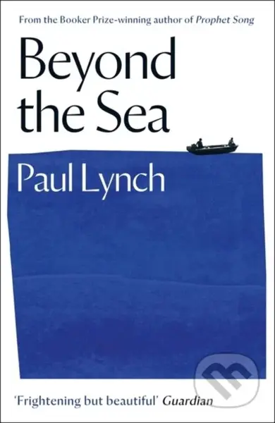 Beyond the Sea (From the Booker-winning author of Prophet Song)