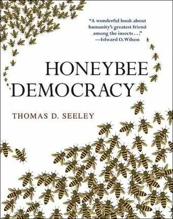 Honeybee Democracy - Thomas D. Seeley