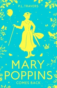 Mary Poppins Comes Back - P. L. Traversová