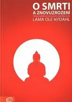 O smrti a znovuzrození - Lama Ole Nydahl