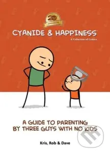 Cyanide & Happiness: A Guide to Parenting by Three Guys With No Kids - kniha z kategorie Komiksy
