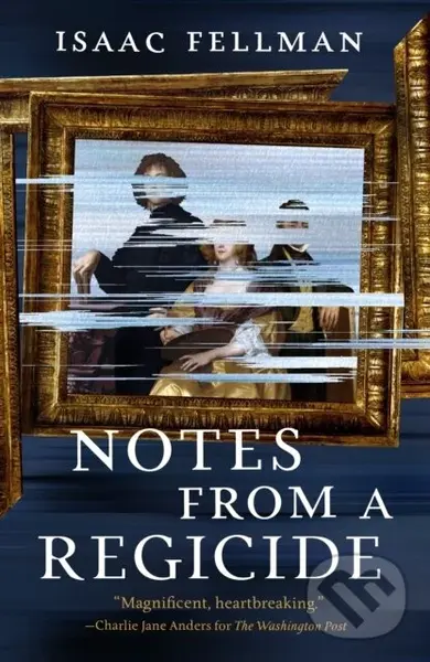 Notes from a Regicide - Isaac Fellman,Notes from a Regicide - Isaac Fellman - kniha z kategorie Sci-fi