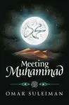 Meeting Muhammad - Omar Suleiman