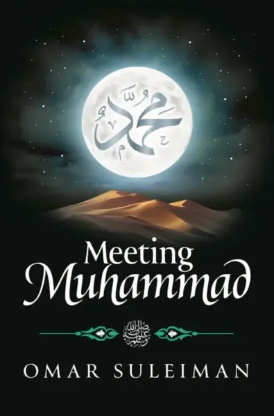 Meeting Muhammad - Omar Suleiman