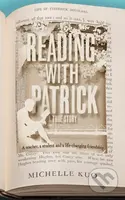 Reading With Patrick (A Teacher, a Student and the Life-Changing Power of Books) - kniha z kategorie Humanitní a společenské vědy