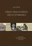 Dějiny královského města Nymburka - Josef Merkl