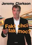 Fakt chci tak moc? - Jeremy Clarkson