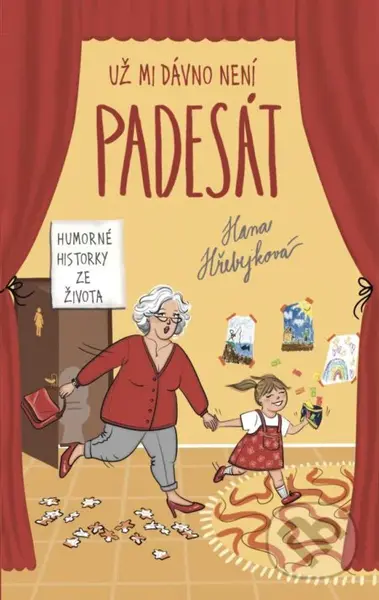 Už mi dávno není padesát - Hana Hřebejková - kniha z kategorie Beletrie