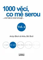 1000 věcí, co mě serou 2 (poškozená) - Achjo Bitch, Atilla Bič Boží