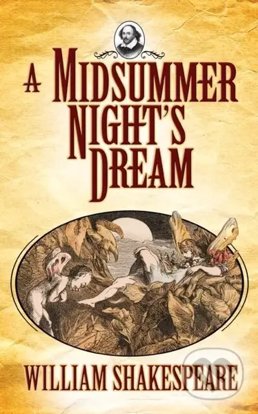 A Midsummer Night's Dream - William Shakespeare