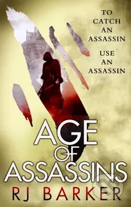Age of Assassins ((The Wounded Kingdom Book 1) To catch an assassin, use an assassin...) - kniha z kategorie Fantasy