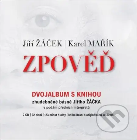 Jiří Žáček, Karel Mařík: Zpověď (2 CD) - Jiří Žáček, Karel Mařík