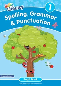 Spelling, Grammar & Punctuation Pupil Book 1 - Sara Wernham, Sue Lloyd