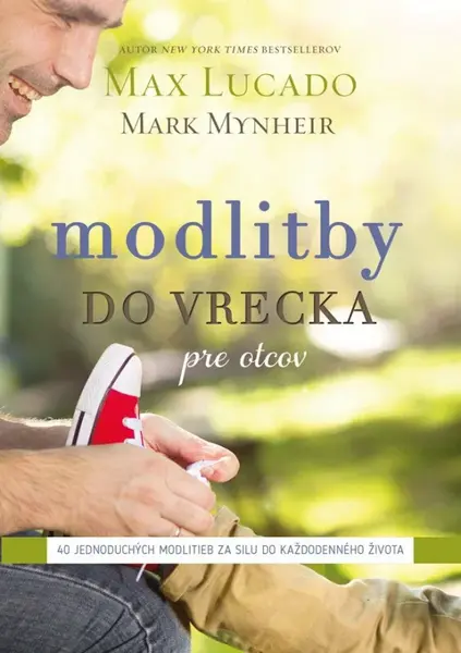 Modlitby do vrecka pre otcov - Max Lucado