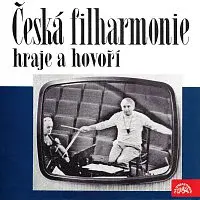 Česká filharmonie/Václav Neumann – Česká filharmonie hraje a hovoří