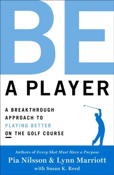 Be a Player - Lynn Marriott, Pia Nilsson