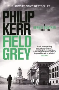 Field Grey - Philip Kerr